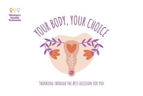 A flowery uterus with the title 'Your body, your choice'